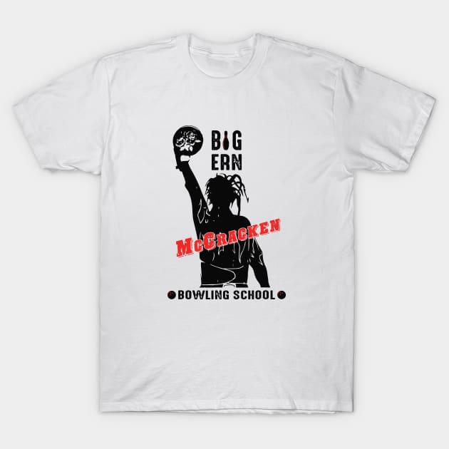 Big Ern McCracken Bowling School T-Shirt by BodinStreet